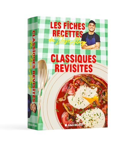 Classiques revisités: Les fiches recettes de Diego Alary von ALBIN MICHEL