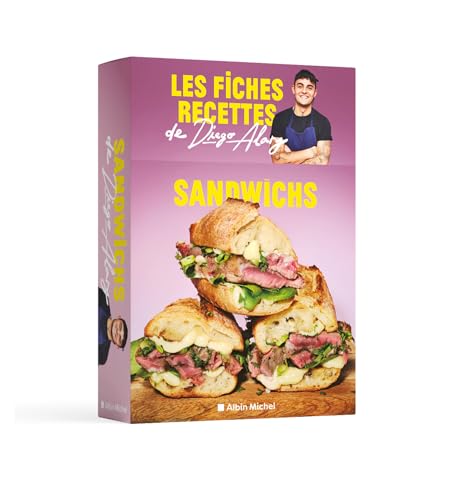 Sandwichs: Les fiches recettes de Diego Alary von ALBIN MICHEL