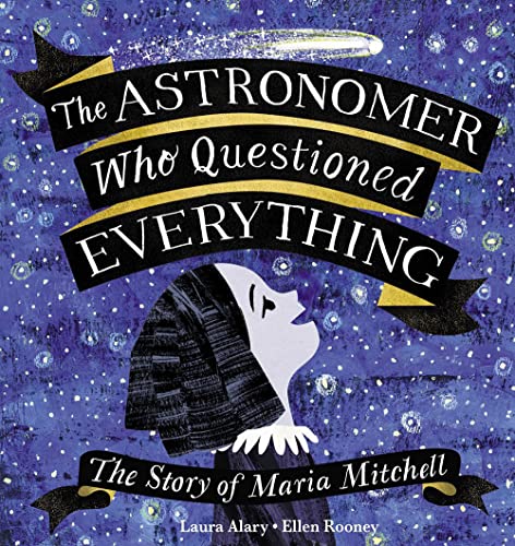 The Astronomer Who Questioned Everything: The Story of Maria Mitchell von Kids Can Press