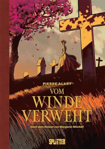 Vom Winde verweht (Graphic Novel). Band 1 (von 2): Nach dem Roman von Margaret Mitchell von Splitter-Verlag