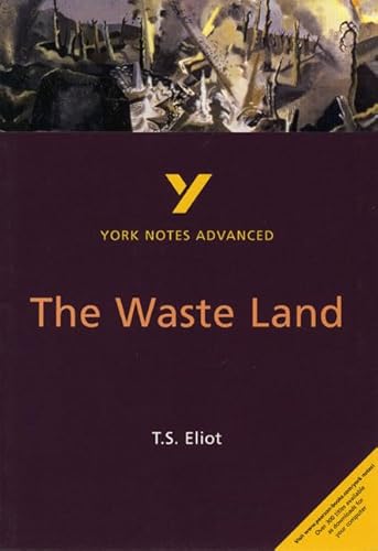 T. S. Eliot 'The Waste Land': everything you need to catch up, study and prepare for 2021 assessments and 2022 exams (York Notes Advanced) von Pearson ELT