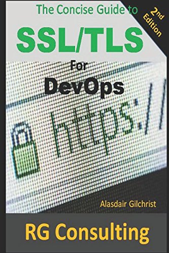 A Concise Guide to SSL/TLS for DevOps: 2nd Edition von Independently published