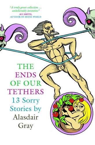 The Ends of Our Tethers: Thirteen Sorry Stories von Canongate Books Ltd