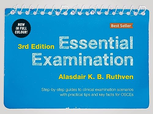 Essential Examination, third edition: Step-by-step guides to clinical examination scenarios with practical tips and key facts for OSCEs (Student Medicine) von Scion Publishing