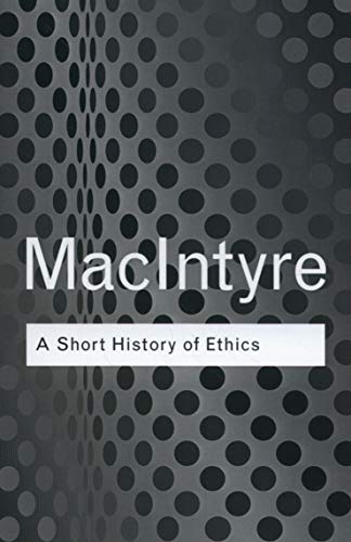 A Short History of Ethics (Routledge Classics)