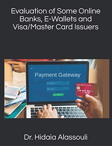 Evaluation of Some Online Banks, E-Wallets and Visa/Master Card Issuers