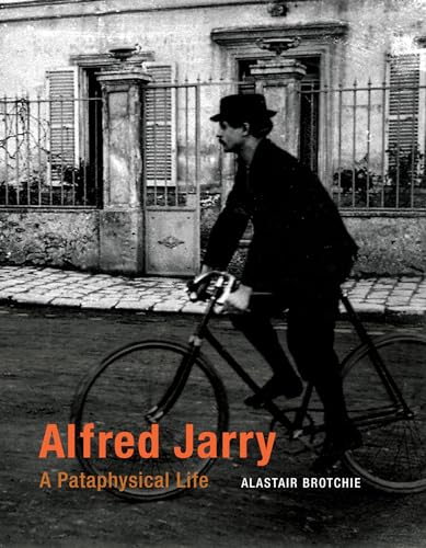 Alfred Jarry: A Pataphysical Life (Mit Press) von MIT Press