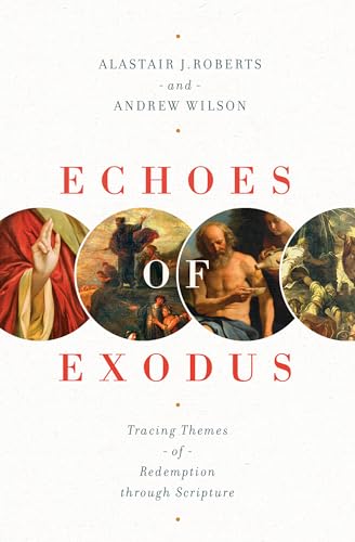 Echoes of Exodus: Tracing Themes of Redemption Through Scripture