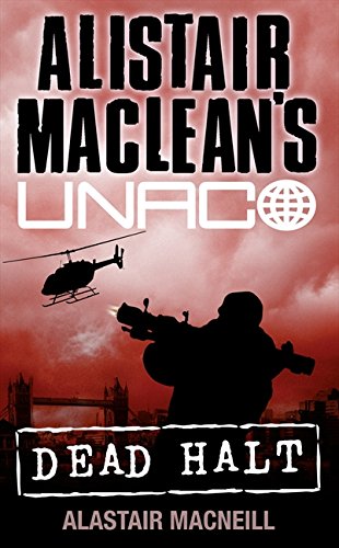 Dead Halt (Alistair MacLean's UNACO) von HarperCollins Publishers Ltd