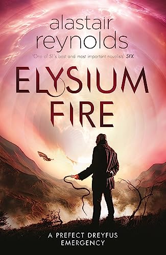 Elysium Fire: by Alastair Reynolds von Gollancz