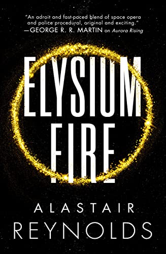 Elysium Fire (The Prefect Dreyfus Emergencies, 2) Elysium Fire (The Prefect Dreyfus Emergencies, 2) von Orbit