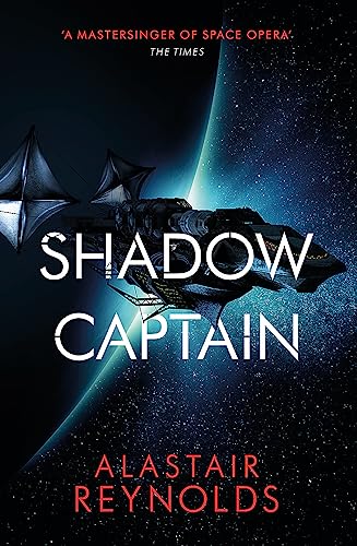 Shadow Captain: by Alastair Reynolds (Revenger)