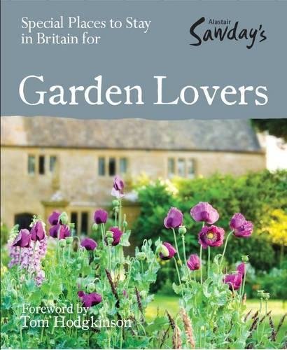 Special Places to Stay in Britain for Garden Lovers (Alastair Sawday's Special Places to Stay)
