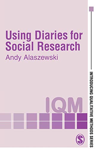 Using Diaries for Social Research (Introducing Qualitative Methods Series) von Sage Publications
