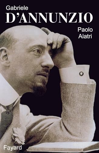 Gabriele D'Annunzio Gabriele D'Annunzio von FAYARD