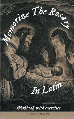 Memorize The Rosary In Latin: Workbook With Exercises von Narona Publishing