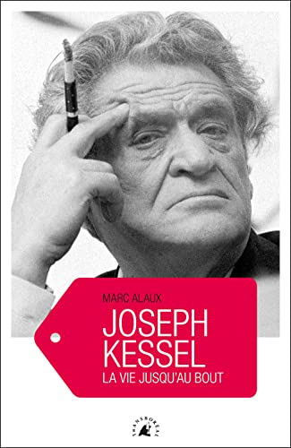 JOSEPH KESSEL - LA VIE JUSQU'AU BOUT von TRANSBOREAL