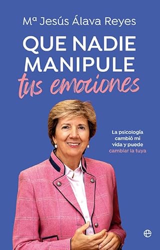 Que nadie manipule tus emociones: La psicología cambió mi vida y puede cambiar la tuya (Salud) von LA ESFERA DE LOS LIBROS, S.L.