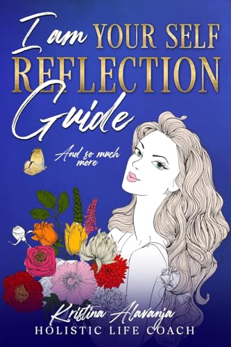 I am Your Self- Reflection Guide and So Much More von Blurb