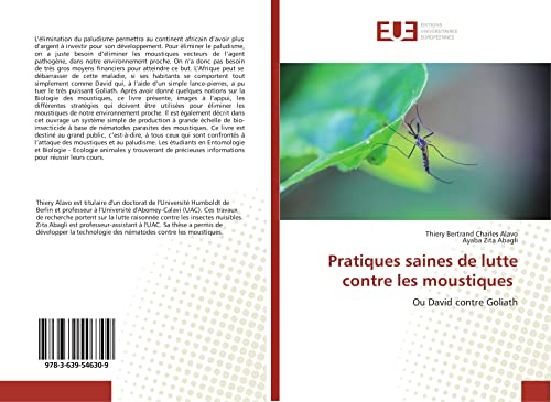Pratiques saines de lutte contre les moustiques: Ou David contre Goliath von ÉDITIONS UNIVERSITAIRES EUROPÉENNES