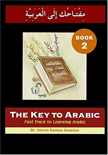 The Key to Arabic: Fast Track to Learning Arabic (Key to Arabic S.)