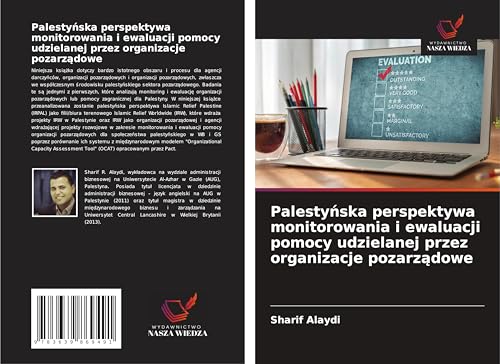Palesty¿ska perspektywa monitorowania i ewaluacji pomocy udzielanej przez organizacje pozarz¿dowe: DE von VDM Verlag