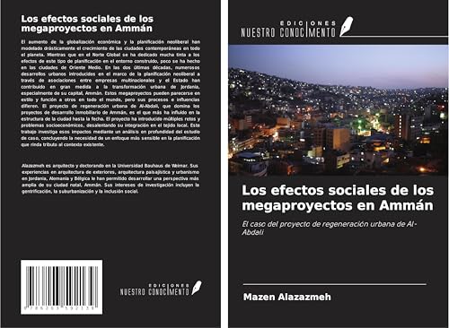 Los efectos sociales de los megaproyectos en Ammán: El caso del proyecto de regeneración urbana de Al-Abdali von Ediciones Nuestro Conocimiento