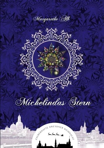 Michelindas Stern (Zauberhafte Dresdner Weihnacht)