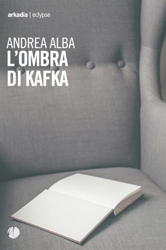 L'ombra di Kafka (Eclypse) von Arkadia