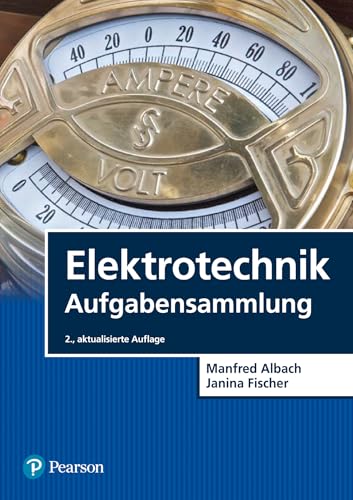 Elektrotechnik Aufgabensammlung (Pearson Studium - Elektrotechnik) von Pearson Studium