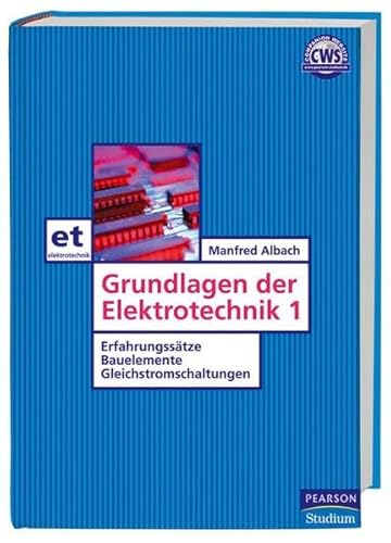 Grundlagen der Elektrotechnik 1. Erfahrungssätze, Bauelemente, Gleichstromschaltungen Grundlagen der Elektrotechnik 1. Erfahrungssätze, Bauelemente, Gleichstromschaltungen
