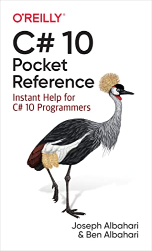 C# 10 Pocket Reference: Instant Help for C# 10 Programmers