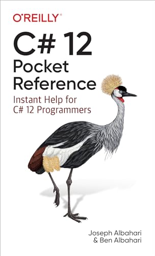 C# 12 Pocket Reference: Instant Help for C# 12 Programmers von O'Reilly Media