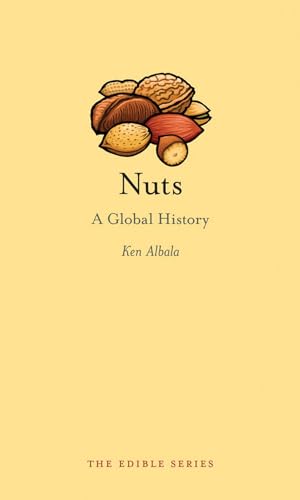 Nuts: A Global History (Edible)