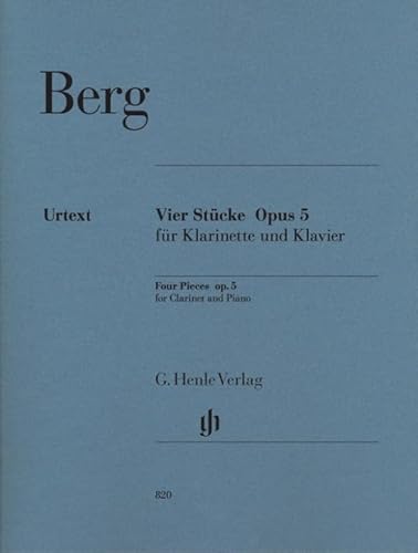 Vier Stücke op. 5 für Klarinette und Klavier: Besetzung: Klarinette und Klavier (G. Henle Urtext-Ausgabe)