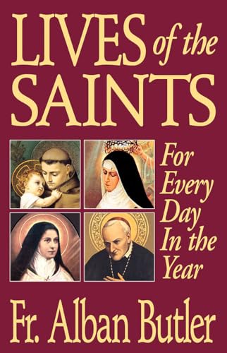 Lives of the Saints: For Everyday of the Year