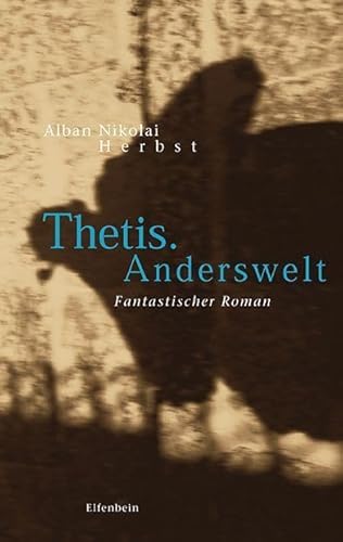 Thetis. Anderswelt: Fantastischer Roman Thetis. Anderswelt: Fantastischer Roman