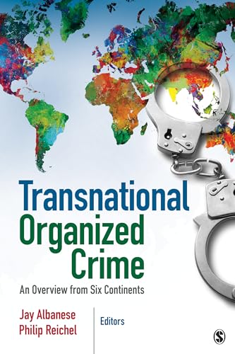 Transnational Organized Crime: An Overview from Six Continents von Sage Publications