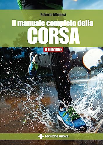 Il manuale completo della corsa (Tempo libero)