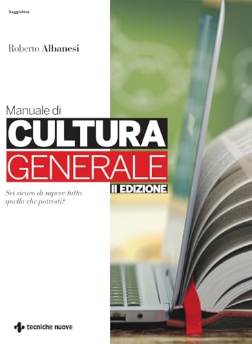 Manuale di cultura generale. Ediz. ampliata (Saggistica) von Tecniche Nuove