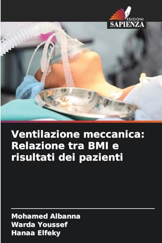 Ventilazione meccanica: Relazione tra BMI e risultati dei pazienti von Edizioni Sapienza