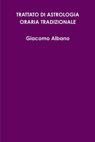 Trattato Di Astrologia Oraria Tradizionale
