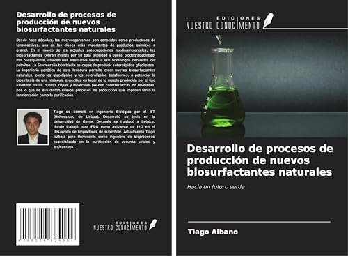 Desarrollo de procesos de producción de nuevos biosurfactantes naturales: Hacia un futuro verde von Ediciones Nuestro Conocimiento