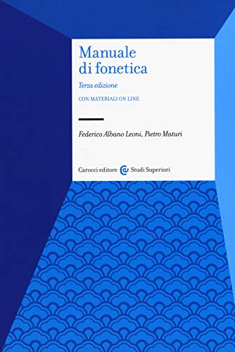 Manuale di fonetica (Studi superiori) von Carocci