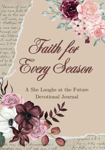 Faith for Every Season: A She Laughs at the Future Devotional Journal von Butterfly Books Publishing