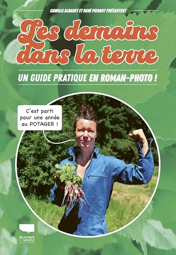 Les Demains dans la terre: Je cultive mon potager de A à Z ! Les Demains dans la terre: Je cultive mon potager de A à Z ! von DELACHAUX