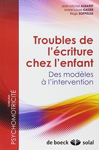 Troubles de l'écriture chez l'enfant : Des modèles à l'intervention