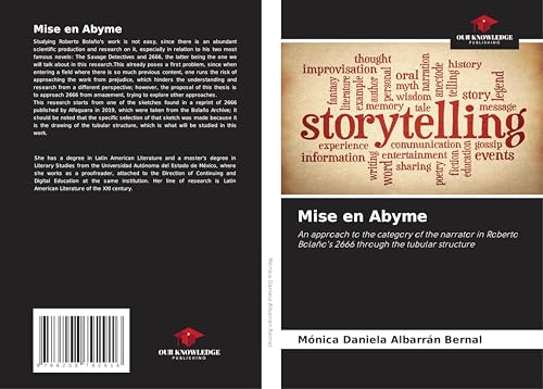 Mise en Abyme: An approach to the category of the narrator in Roberto Bolaño's 2666 through the tubular structure von Our Knowledge Publishing