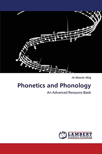 Phonetics and Phonology: An Advanced Resource Book von LAP Lambert Academic Publishing
