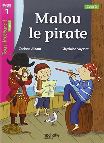 Malou le pirate: Niveau de lecture 1, Cycle 2